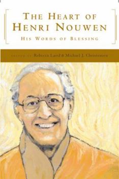 Hardcover The Heart of Henri Nouwen: His Words of Blessing Book