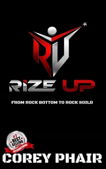 Paperback Rize Up: From Rock Bottom to Rock Solid Book