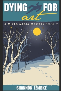 Paperback Dying for Art: Mixed Media Mystery Book 2 Book