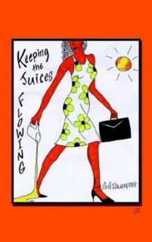 Paperback Keeping The Juices Flowing Book