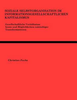 Paperback Soziale Selbstorganisation im Informationsgesellschaftlichen Kapitalismus [German] Book