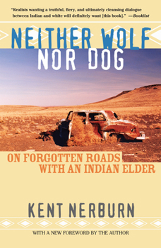 Neither Wolf Nor Dog: On Forgotten Roads With an Indian Elder