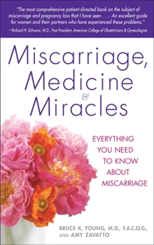 Paperback Miscarriage, Medicine & Miracles: Everything You Need to Know about Miscarriage Book