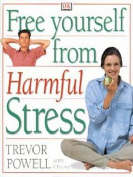 Hardcover Free Yourself from Harmful Stress Book