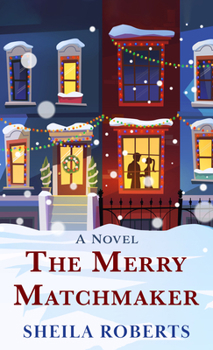 The Merry Matchmaker: A Novel