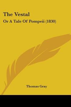 Paperback The Vestal: Or A Tale Of Pompeii (1830) Book