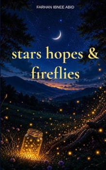Stars Hopes & Fireflies Ode to Becoming, Believing & Belonging
