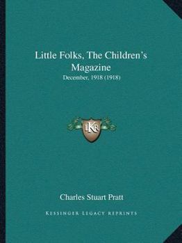 Paperback Little Folks, The Children's Magazine: December, 1918 (1918) Book