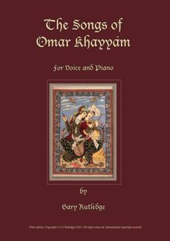 Paperback The Songs of Omar Khayyám for Voice and Piano Book