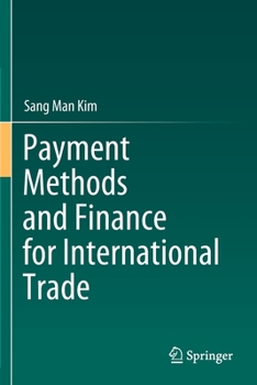 Paperback Payment Methods and Finance for International Trade Book