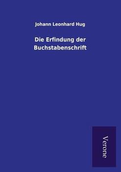 Paperback Die Erfindung der Buchstabenschrift [German] Book