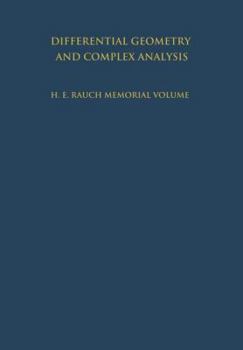 Paperback Differential Geometry and Complex Analysis: A Volume Dedicated to the Memory of Harry Ernest Rauch Book