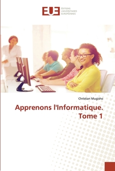 Paperback Apprenons l'Informatique. Tome 1 [French] Book