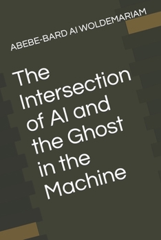 Paperback The Intersection of AI and the Ghost in the Machine Book
