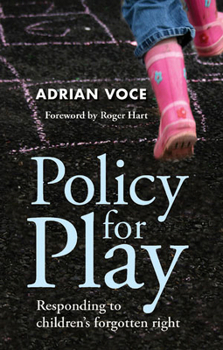 Paperback Policy for Play: Responding to Children's Forgotten Right Book
