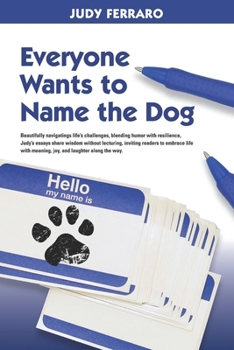 Paperback Everyone Wants to Name the Dog Book