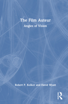 The Film Auteur: Angles of Vision