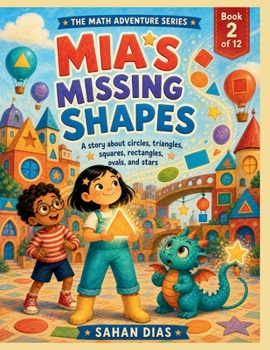 Paperback Mia’s Missing Shapes: A Math Adventure About Shapes (The Math Adventure Series) Book