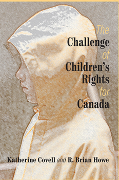 Paperback The Challenge of Children's Rights for Canada: Studies in Childhood and Family in Canada Book