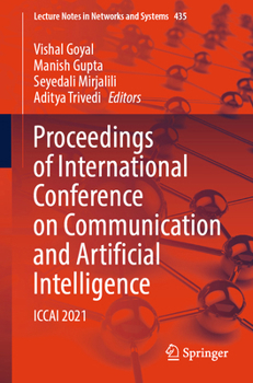 Paperback Proceedings of International Conference on Communication and Artificial Intelligence: Iccai 2021 Book
