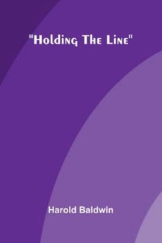 Paperback Holding The Line Book