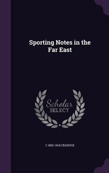 Hardcover Sporting Notes in the Far East Book