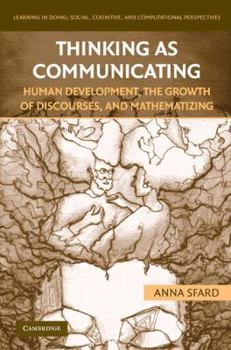 Paperback Thinking as Communicating: Human Development, the Growth of Discourses, and Mathematizing Book