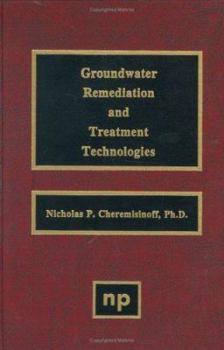 Hardcover Groundwater Remediation and Treatment Technologies Book