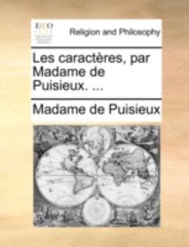 Paperback Les Caractres, Par Madame de Puisieux. ... [French] Book