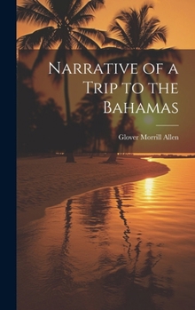 Hardcover Narrative of a Trip to the Bahamas Book