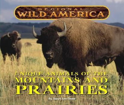 Hardcover Regional Wild America - Unique Animals of the Mountains and Prairies Book