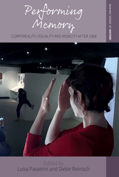 Library Binding Performing Memory: Corporeality, Visuality, and Mobility After 1968 Book