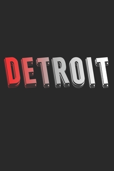 Paperback Detroit: Notebook A5 Size, 6x9 inches, 120 lined Pages, Michigan Detroit USA State Book