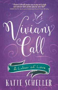 Paperback Vivian's Call: A Labor of Love Book