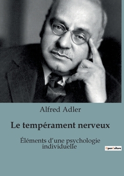 Paperback Le tempérament nerveux: Éléments d'une psychologie individuelle [French] Book