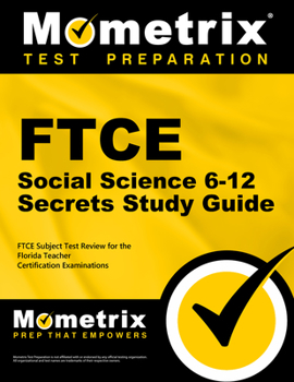 Paperback FTCE Social Science 6-12 Secrets Study Guide: FTCE Test Review for the Florida Teacher Certification Examinations Book