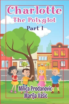 Paperback Charlotte the Polyglot: Part 1 Book