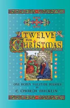Paperback Twelve for Christmas: One Dozen Yuletide Poesies Book