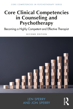 Paperback Core Clinical Competencies in Counseling and Psychotherapy: Becoming a Highly Competent and Effective Therapist Book