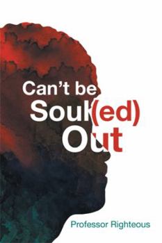 Paperback Can't Be Soul(ed) Out Book