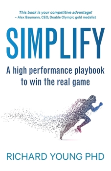 Paperback Simplify: A high performance playbook to win the real game Book