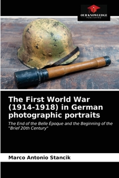 Paperback The First World War (1914-1918) in German photographic portraits Book