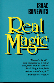 Paperback Real Magic: An Introductory Treatise on the Basic Principles of Yellow Light Book