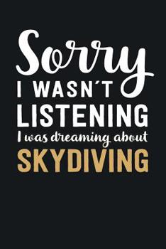 Paperback I was Dreaming about Skydiving: Blank Lined Notebook 6 x 9 Inch 100 Pages Book