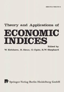 Paperback Theory and Applications of Economic Indices: Proceedings of an International Symposium Held at the University of Karlsruhe April--June 1976 Book