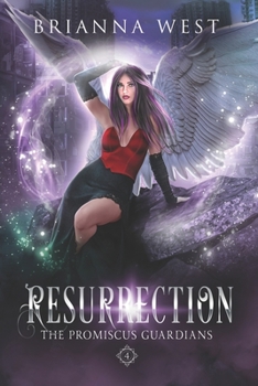 Resurrection - Book #4 of the Promiscus Guardians