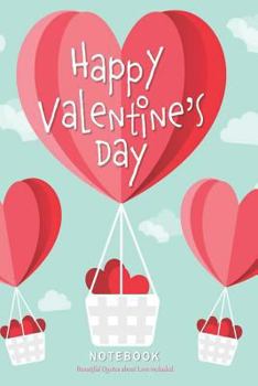 Paperback Happy Valentine's Day Notebook: Beautiful Quotes about Love Included Book