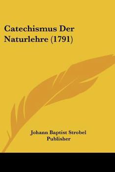 Paperback Catechismus Der Naturlehre (1791) Book