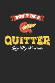 Don't Be A Quitter Like My Pancreas: Graph Paper Diabetic Composition Notebook to Take Notes at Work. Grid, Squared, Quad Ruled. Bullet Point Diary, To-Do-List or Journal For Men and Women.