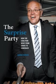Paperback The Surprise Party: How the Coalition Went from Chaos to Comeback Book